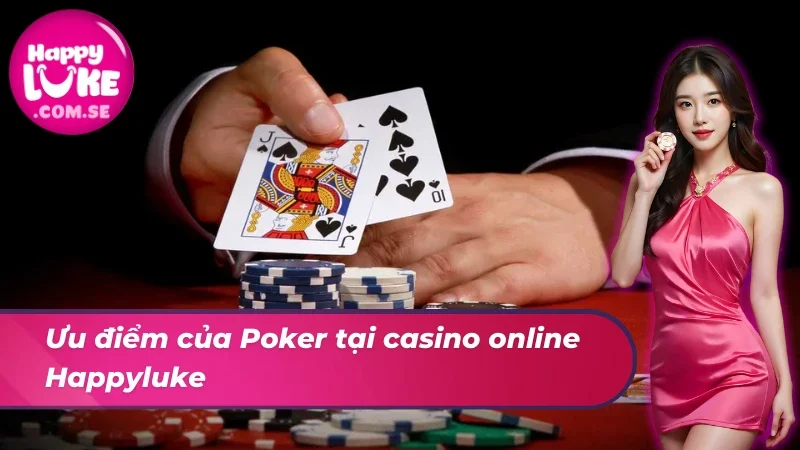 Trải nghiệm Poker đầy kích thích cùng nhà cái uy tín
